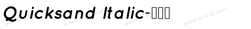 Quicksand Italic字体转换 Quicksand Italic字体转换